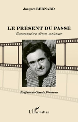 Le présent du passé - Souvenirs d'un acteur