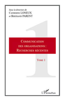 Communication des organisations : recherches récentes - Tome 1