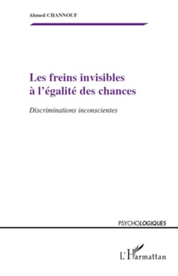 Les freins invisibles à l'égalité des chances - Discriminations inconscientes