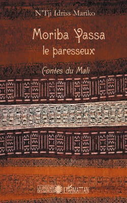 Moriba Yassa le paresseux - Contes du Mali