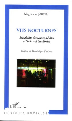 Vies nocturnes - Sociabilité des jeunes adultes à Paris et à Stockolm