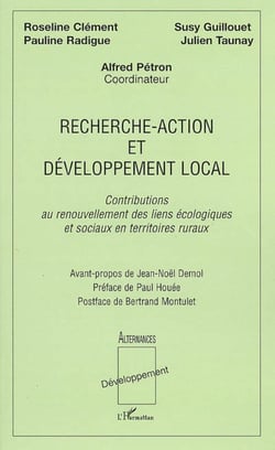 Recherche-action et développement local - Contributions au renouvellement des liens écologiques et sociaux en territoires ruraux