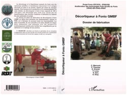 Décortiqueur à Fonio GMBF - Dossier de fabrication - Projet Fonio CFC/ICG - Amélioration des Technologies Post-récolte du Fonio