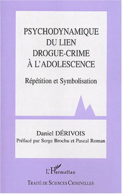 Psychodynamique du lien drogue-crime à l'adolescence - Répétition et Symbolisation