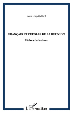 Français et Créoles de la Réunion - Fiches de lecture