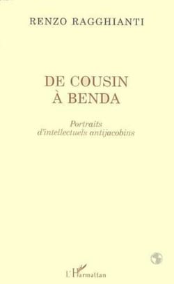 DE COUSIN A BENDA - Portraits d'intellectuels antijacobins