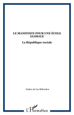 LE MANIFESTE POUR UNE ÉCOLE GLOBALE - La République sociale