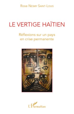 Le vertige haïtien - Réflexions sur un pays en crise permanente