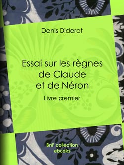 Essai sur les règnes de Claude et de Néron - Livre premier