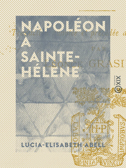 Napoléon à Sainte-Hélène - Souvenirs de Betzy Balcombe