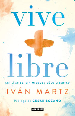 Vive + libre - Sin límites, sin miedos... solo libertad.