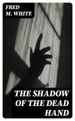 The Shadow of the Dead Hand