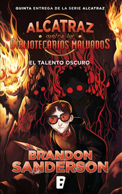El talento oscuro (Alcatraz contra los Bibliotecarios Malvados 5) - The Dark Talent