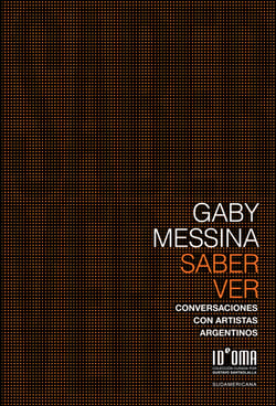 Saber ver - Conversaciones con artistas argentinos