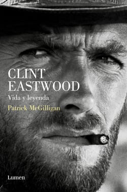 Clint Eastwood. Vida y leyenda - Biografía