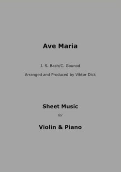 Ave Maria - J.S. Bach / C. Gounod - Sheet Music for Violin &amp; Piano