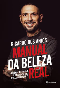 Manual da beleza real - Aprenda a dominar a maquiagem que revela quem você é