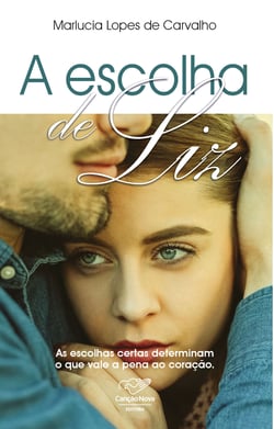 A escolha de liz - Quando a Paixão Cega o Coração