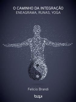 O Caminho da Integração - Eneagrama, Runas e Yoga