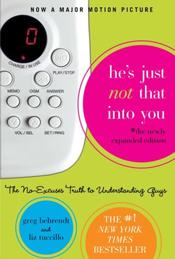 He's Just Not That Into You - The No-Excuses Truth to Understanding Guys