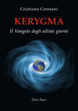 Kerygma - Il Vangelo degli ultimi giorni