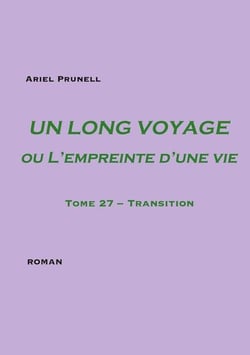 Un long voyage ou l'empreinte d'une vie Tome 27 : transition