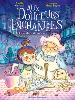 Aux douceurs enchantées Tome 1 : les sablés de métamorphose