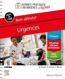 Bonnes pratiques infirmières en fiches : bien débuter : urgences