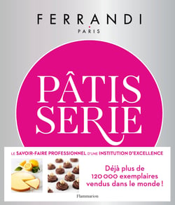 Pâtisserie : toutes les techniques et recettes d'une école d'excellence