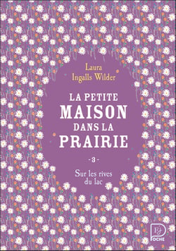 La petite maison dans la prairie Tome 3 : sur les rives du lac