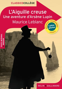 L'aiguille creuse : une aventure d'Arsène Lupin