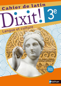 Dixit ! : latin - 3e - cahier de l'élève (édition 2022)