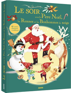 Le soir avec : le Père Noël, les rennes et les bonhommes de neige
