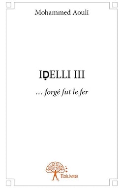 Idelli iii - ...forgé fut le fer