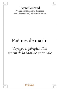 Poèmes de marin : Voyages et périples d'un marin de la Marine nationale
