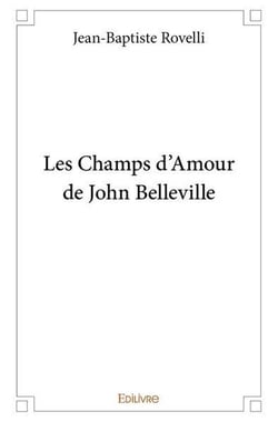 Les Champs d'Amour de John Belleville