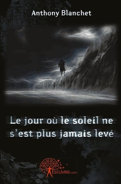 Le jour où le soleil ne s'est plus jamais levé
