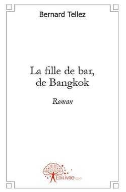 La fille de bar, de bangkok - roman