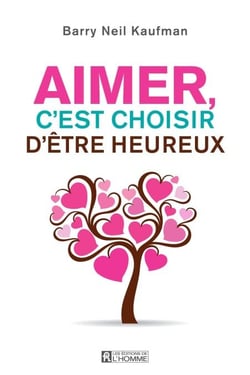 Aimer, c'est choisir d'être heureux - AIMER, C'EST CHOISIR D'ETRE HEUREUX[NUM]