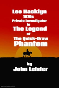 Lee Hacklyn 1970s Private Investigator in The Legend of The Quick-Draw Phantom - Lee Hacklyn, #1