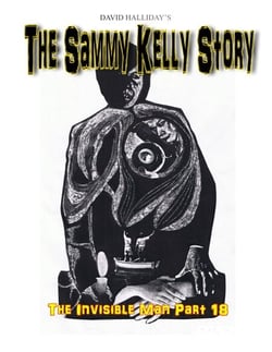 The Sammy Kelly Story - The Invisible Man, #18