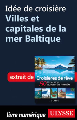 Idée de croisière - Villes et capitales de la mer Baltique
