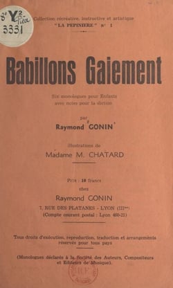 Babillons gaiement - Six monologues pour enfants avec notes pour la diction