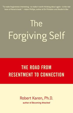 The Forgiving Self - The Road from Resentment to Connection