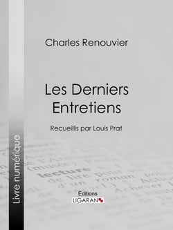 Les Derniers Entretiens - Recueillis par Louis Prat