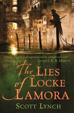 The Lies of Locke Lamora - The deviously twisty fantasy adventure you will not want to put down