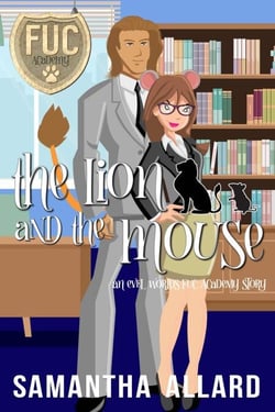 The Lion and the Mouse - FUC Academy, #25