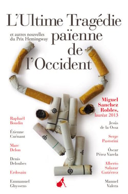 L'Ultime Tragédie païenne de l'Occident - Et autres nouvelles du Prix Hemingway