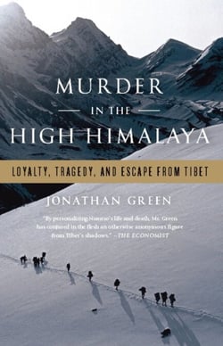 Murder in the High Himalaya - Loyalty, Tragedy, and Escape from Tibet