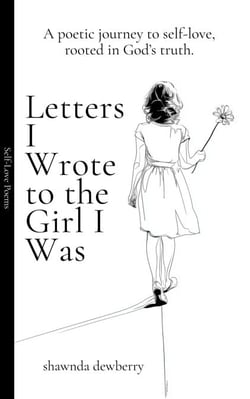 Letters I Wrote to the Girl I Was